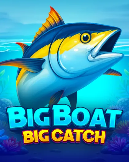 Big Boat
Big catch