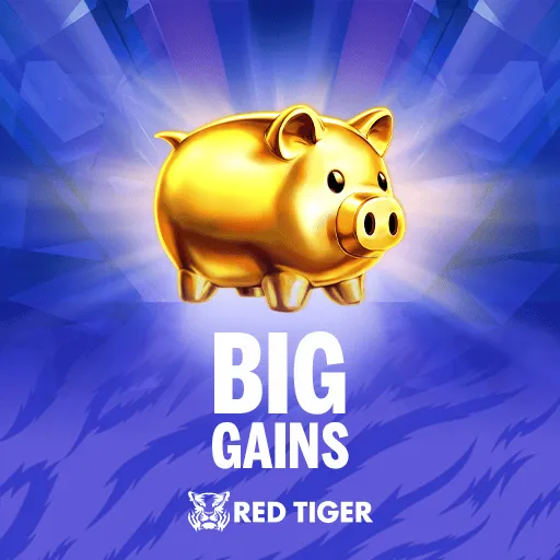 Big Gains