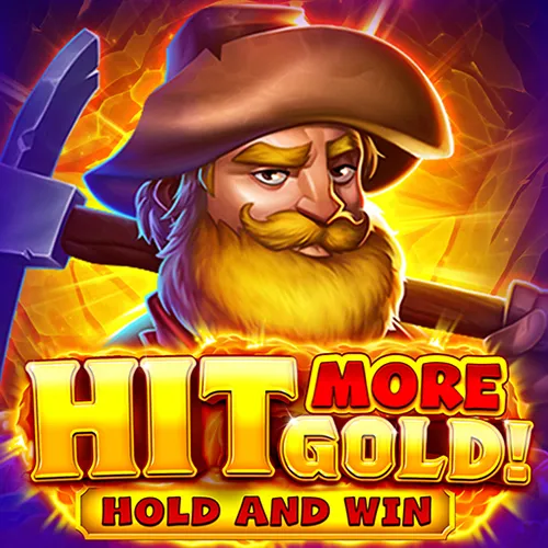 HIT MORE GOLD!