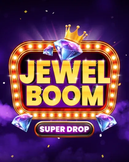 Jewel Boom Super Drop