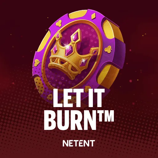 Let It Burn™